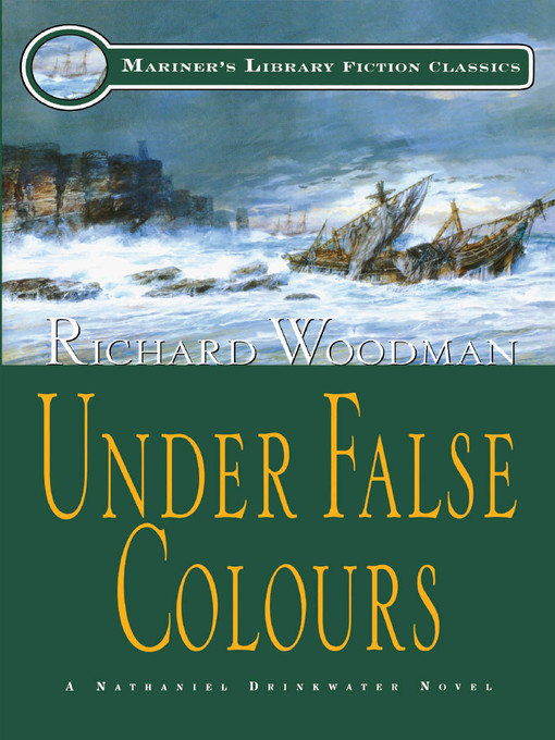 Title details for Under False Colours by Richard Woodman - Available
